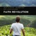Faith Revolution Podcast, What is Faith? Man and Mountain