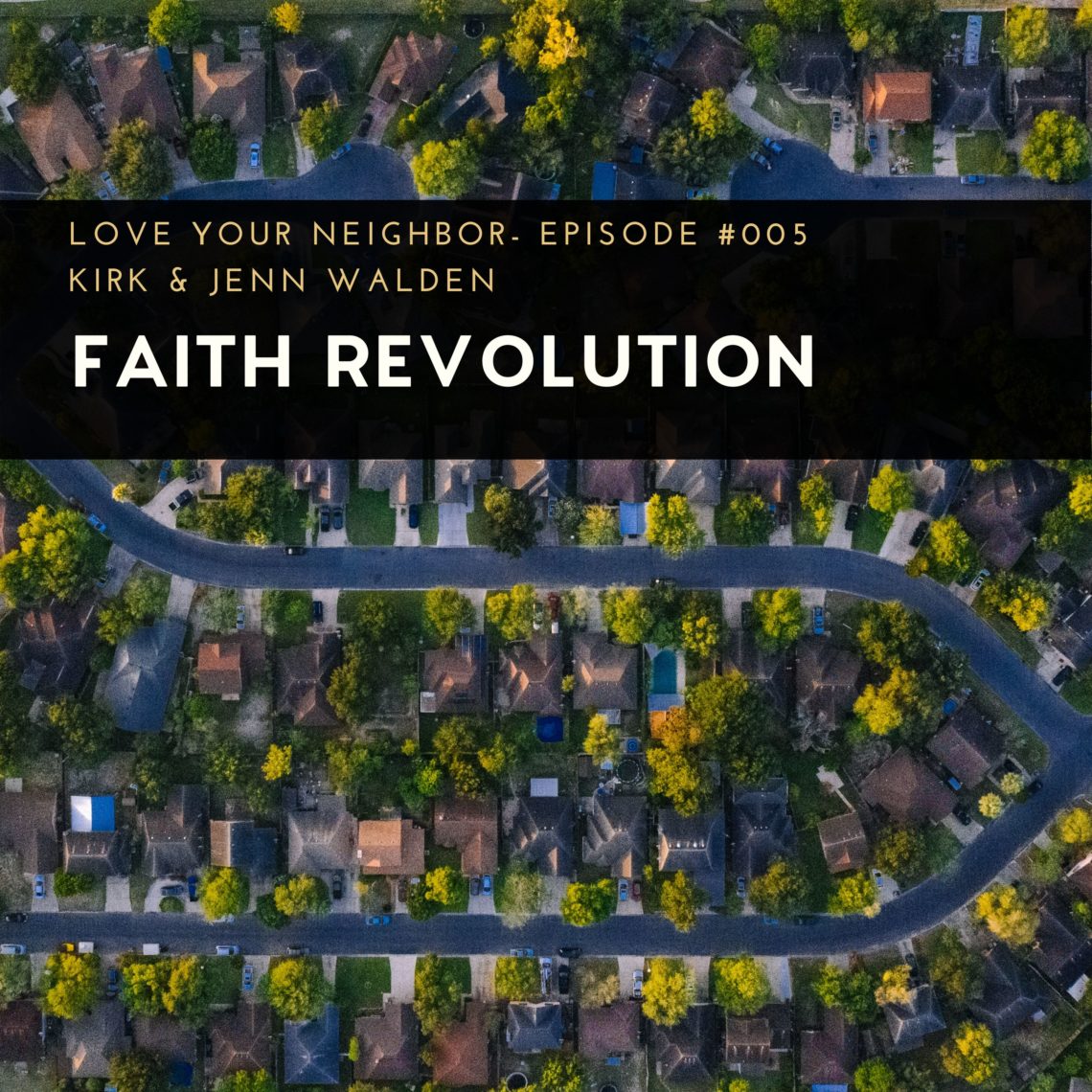 Love Your Neighbor, Faith Revolution Podcast
