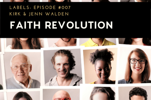 Labels, Faith Revolution Podcast